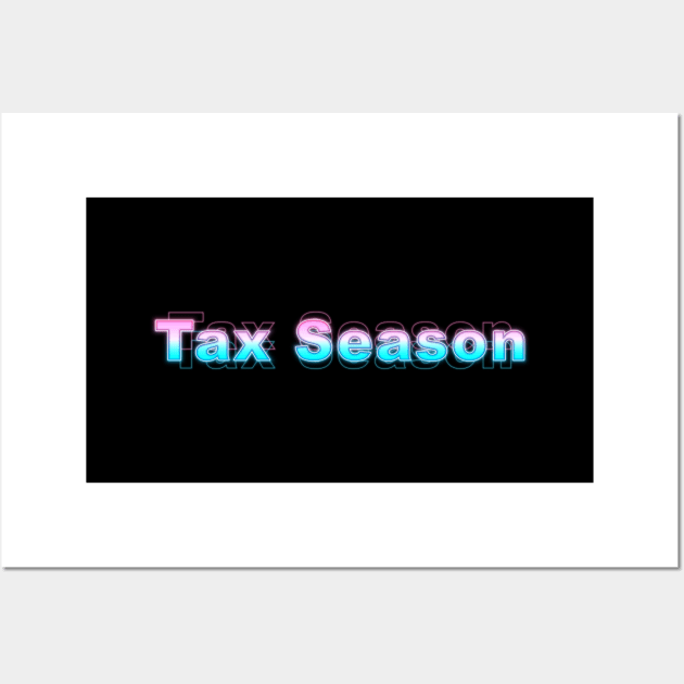 Tax Season Wall Art by Sanzida Design
